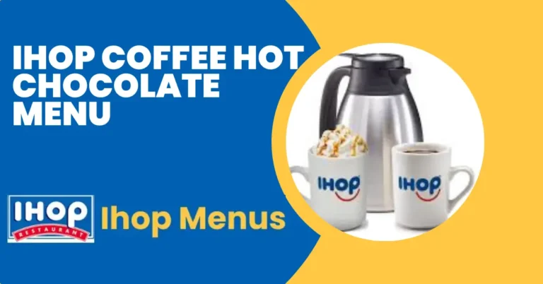 IHOP Coffee Hot Chocolate Menu Prices