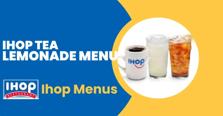 IHOP Tea Lemonade Menu Prices