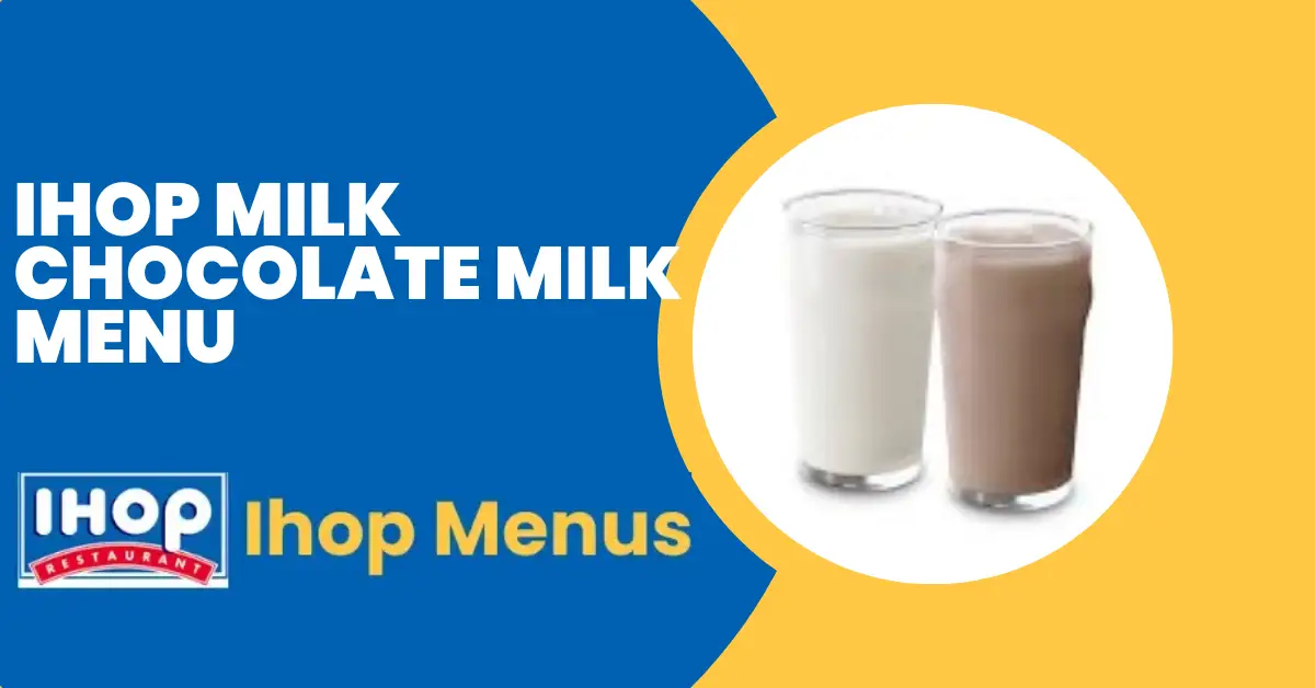 Ihop Milk Chocolate Milk Menu Prices