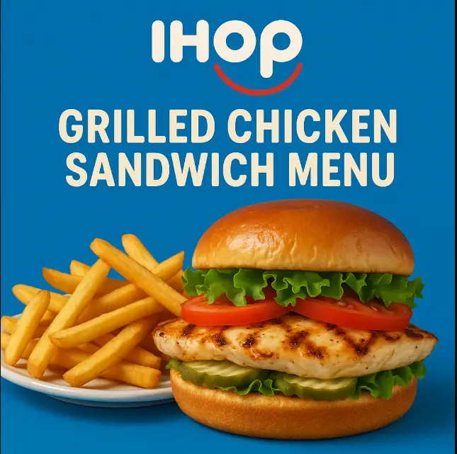 Ihop Grilled Chicken Sandwich Menu Price
