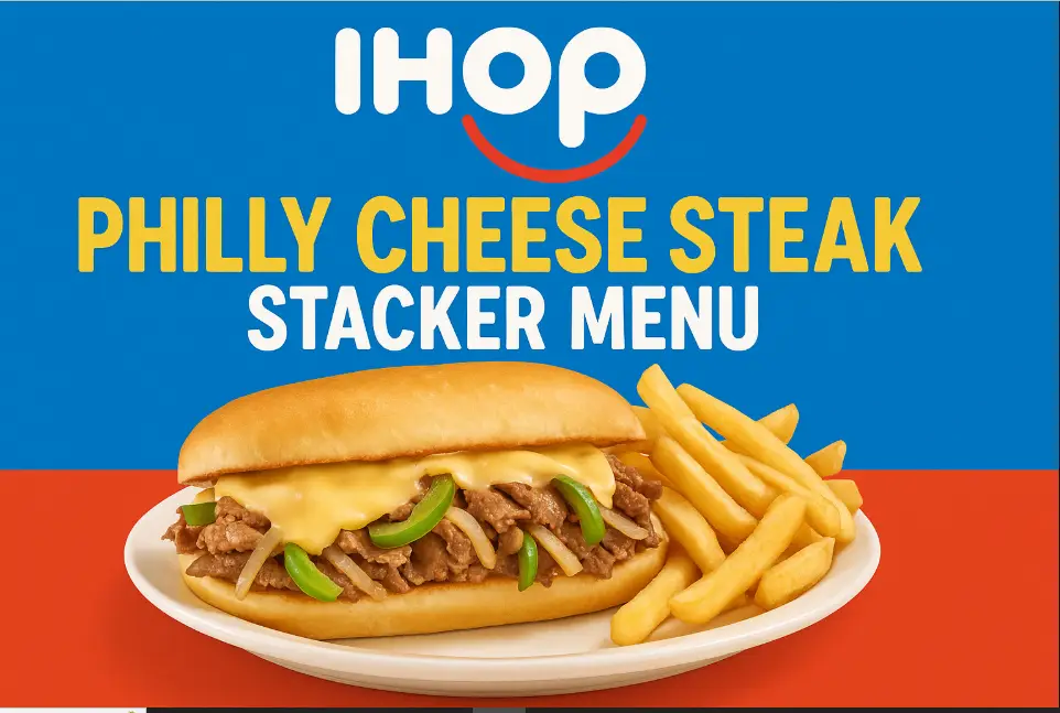 Ihop Philly Cheese Steak Stacker Menu Price